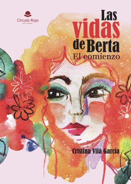 Las vidas de Berta. El comienzo