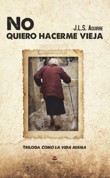No quiero hacerme vieja