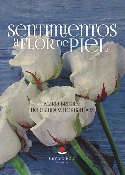 SENTIMIENTOS A FLOR DE PIEL