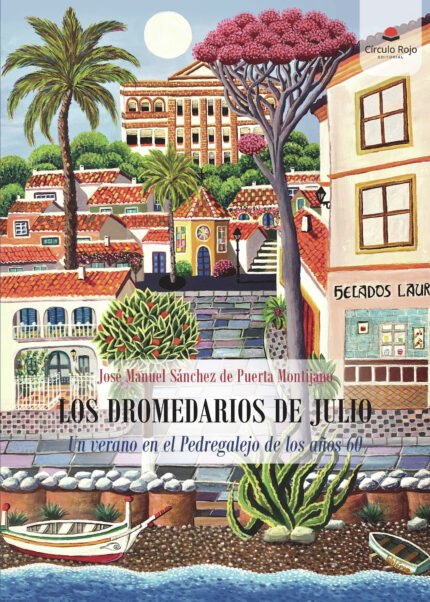 Los dromedarios de julio