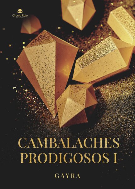 Cambalaches prodigosos I