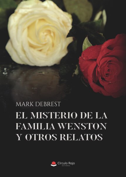 El misterio de la familia Wenston y otros relatos