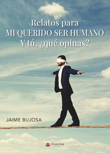 Relatos para mi querido ser humano