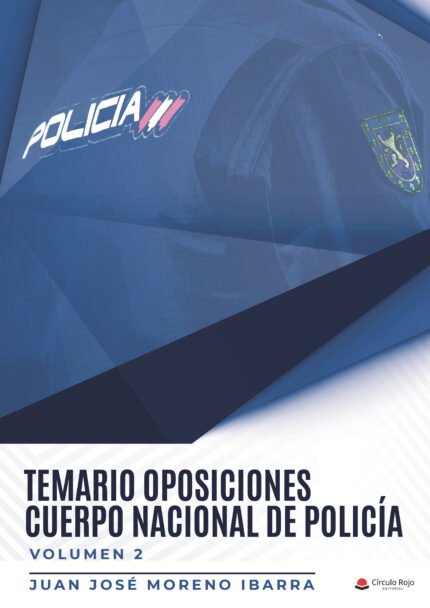 Temario oposiciones cuerpo nacional de policía VOLUMEN 2
