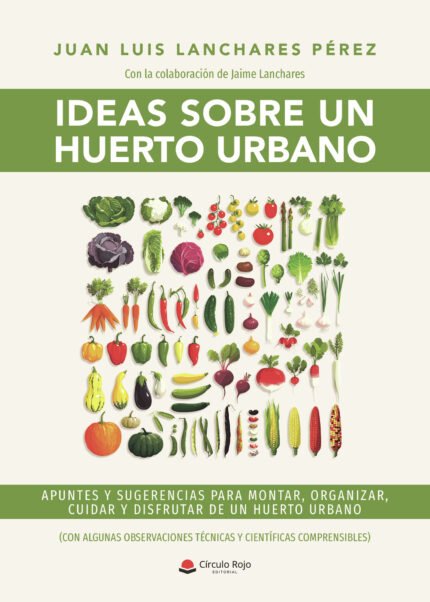 Ideas sobre un huerto urbano