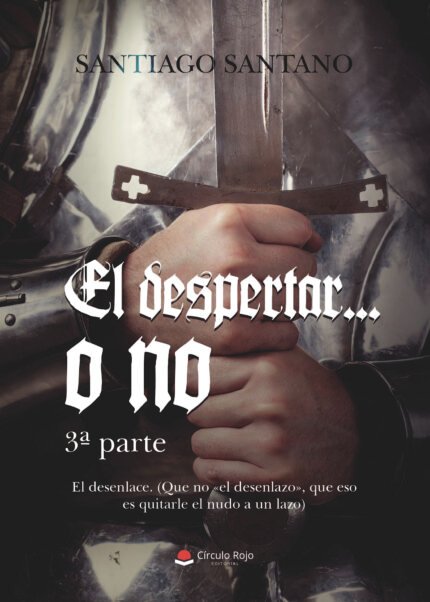 El despertar o no (3ª parte)