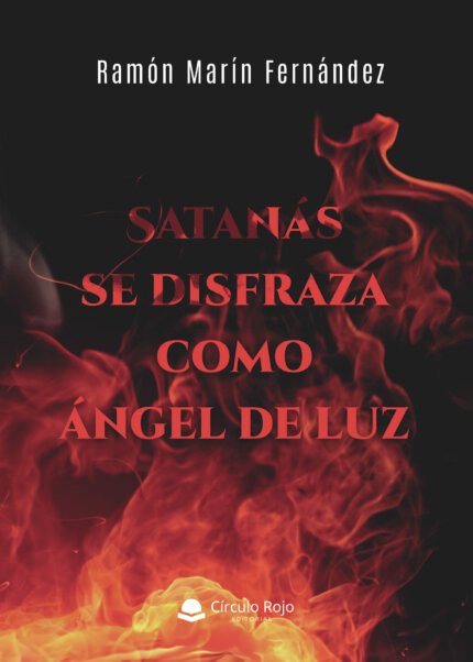 Satanás se disfraza como ángel de luz