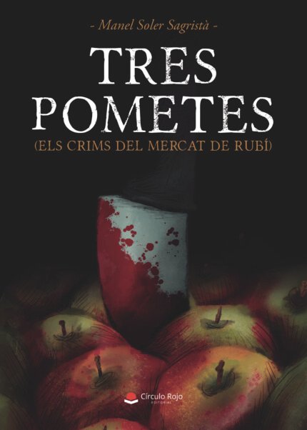Tres pometes (Els crims del Mercat de Rubí)