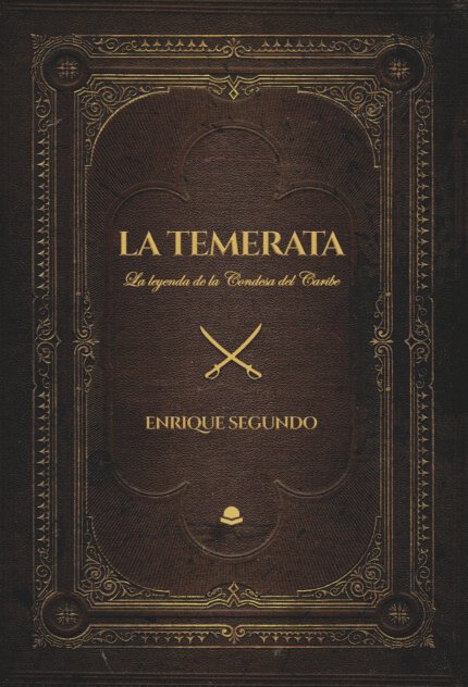 La Temerata, la leyenda de la Condesa del Caribe