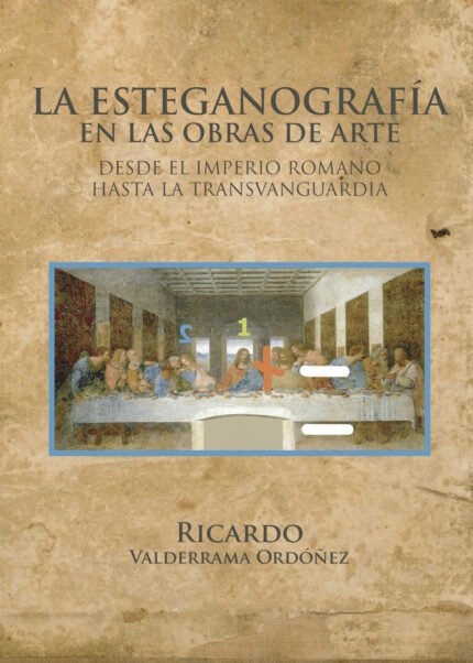 La esteganografia en las obras de arte desde el Imperio Romano hasta la Transvanguardia