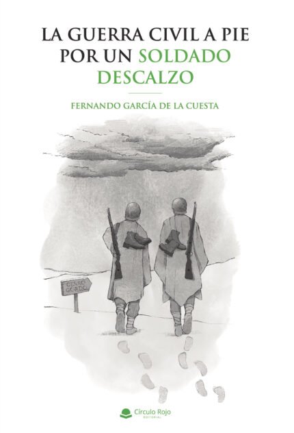 La Guerra Civil a pie por un soldado descalzo