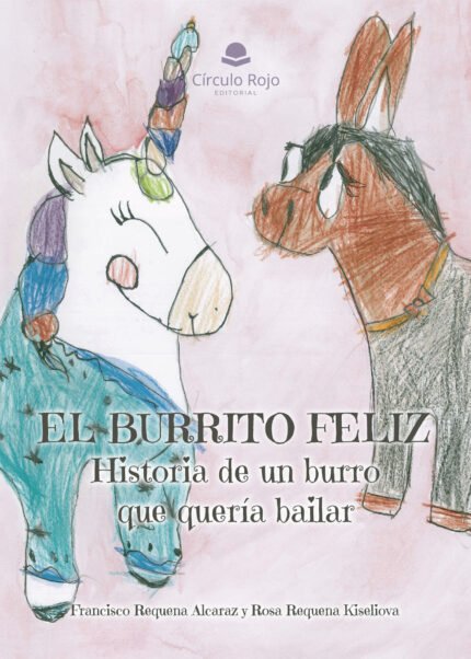 El burrito feliz: historia de un burro que quería bailar
