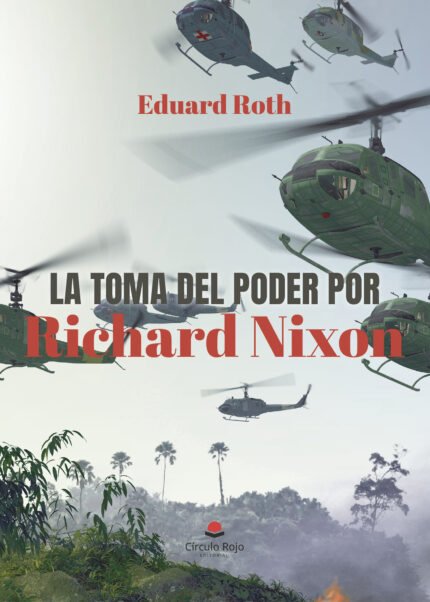 La toma del poder por Richard Nixon