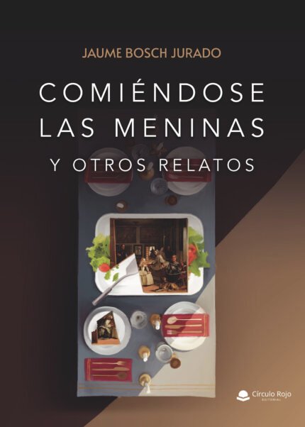 Comiéndose las Meninas (y otros relatos)