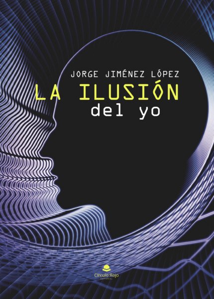 La ilusión del yo