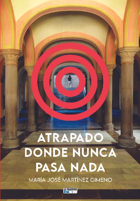 ATRAPADO DONDE NUNCA PASA NADA ATRAPADO DONDE NUNCA PASA NADA - Imagen 1