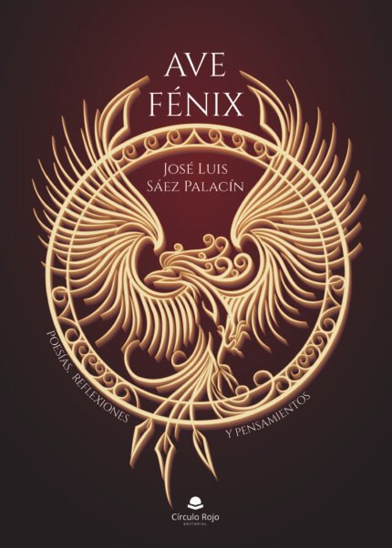 Ave Fénix. Poesías, reflexiones y pensamientos