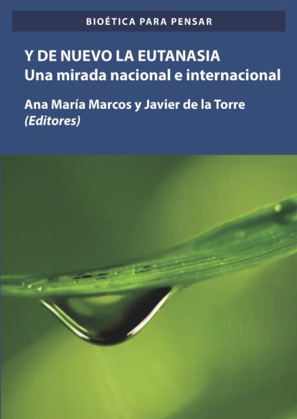 Y de nuevo la Eutanasia.Una mirada nacional e internacional