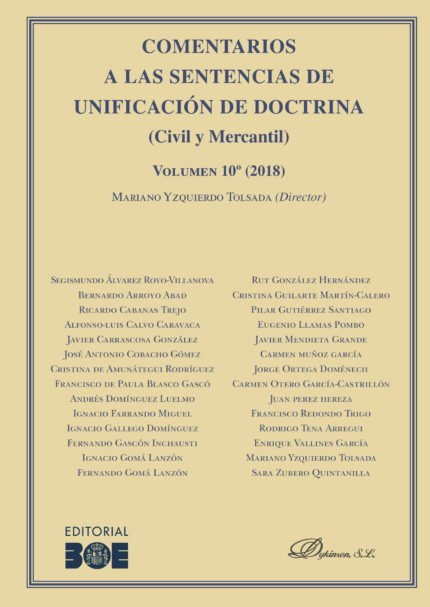 Comentarios a las Sentencias de Unificación de Doctrina. Civil y Mercantil. Volumen 10. 2018.