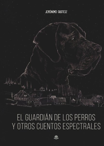 El guardián de los perros y otros cuentos espectrales (Tapa dura)