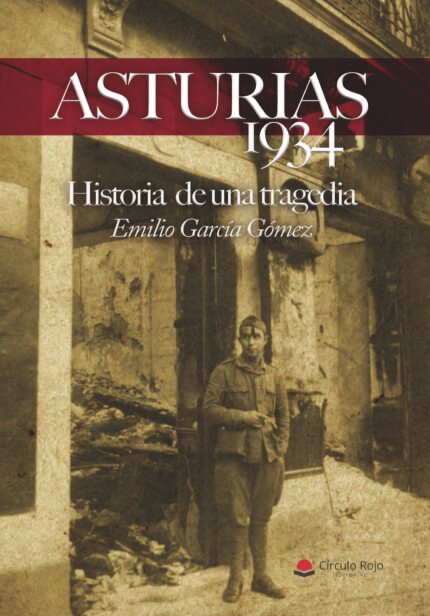 ASTURIAS 1934. Historia de una tragedia