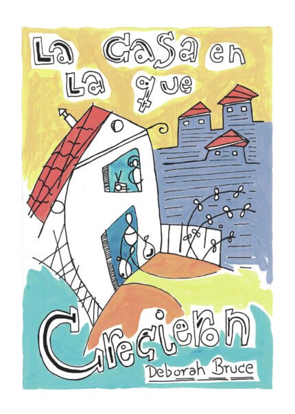 La casa en la que crecieron