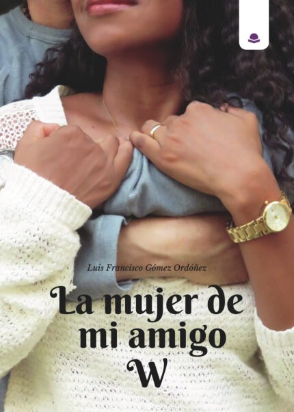 La mujer de mi amigo W