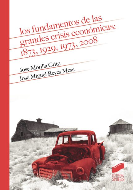 Los fundamentos de las grandes crisis económicas: 1873, 1929, 1973, 2008