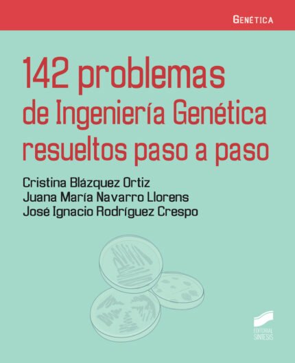 142 problemas de Ingeniería Genética resueltos paso a paso