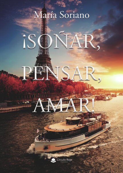 ¡Soñar, pensar, amar!
