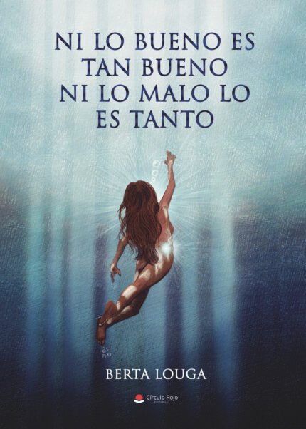 Ni lo bueno es tan bueno ni lo malo lo es tanto