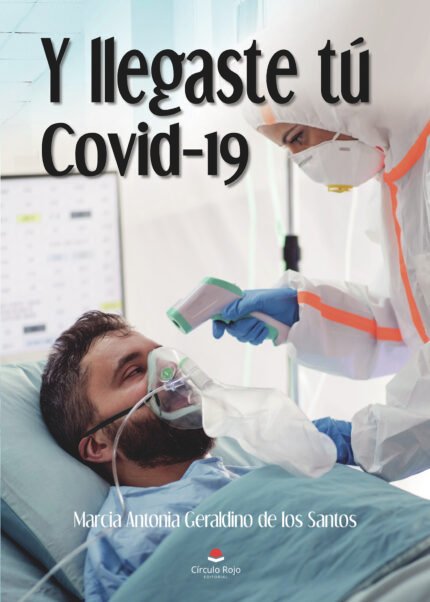 Y llegaste tú Covid-19