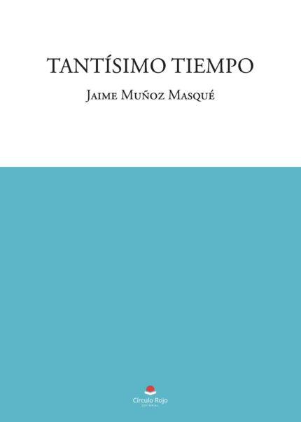 Tantísimo tiempo
