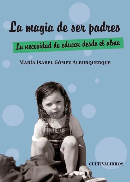La magia de ser padres