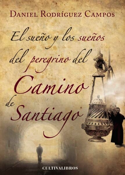 El sueño y los sueños del peregrino del Camino de Santiago