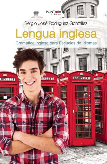 Lengua inglesa.Gramática inglesa para Escuelas de Idiomas