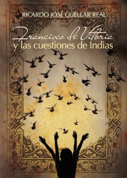 Francisco de Vitoria y las cuestiones de Indias