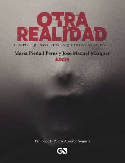 Otra realidad: Cuatro pequeñas historias que traspasan barreras