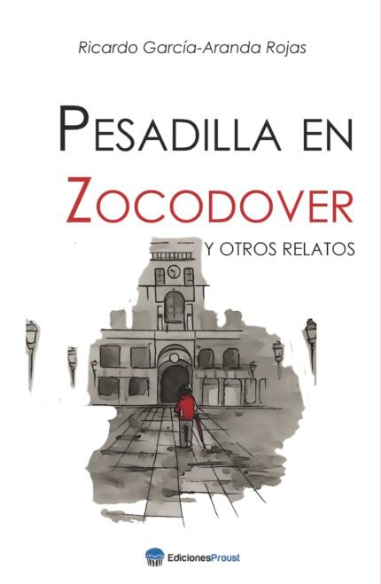 Pesadilla en Zocodover y otros relatos