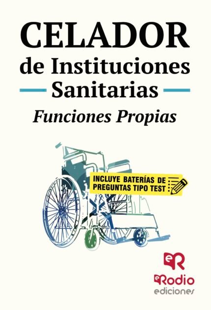 Celador de Instituciones Sanitarias. Funciones Propias