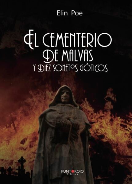 El Cementerio de Malvas y Diez Sonetos Góticos