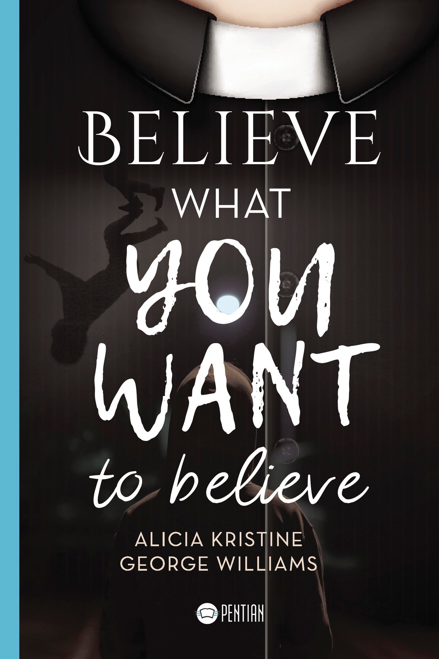 Believe what you want to believe Believe what you want to believe - Imagen 1