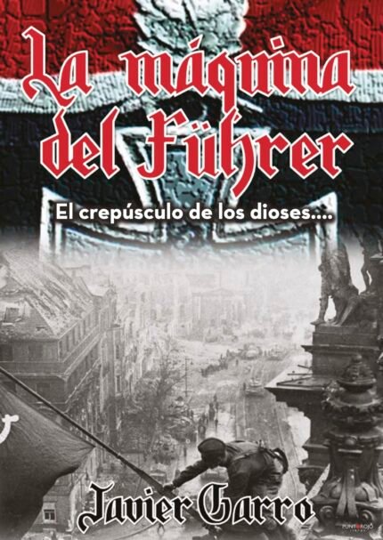 LA MÁQUINA DEL FÜHRER