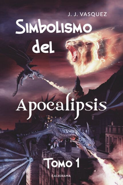 Simbolismo del Apocalipsis - Tomo 1