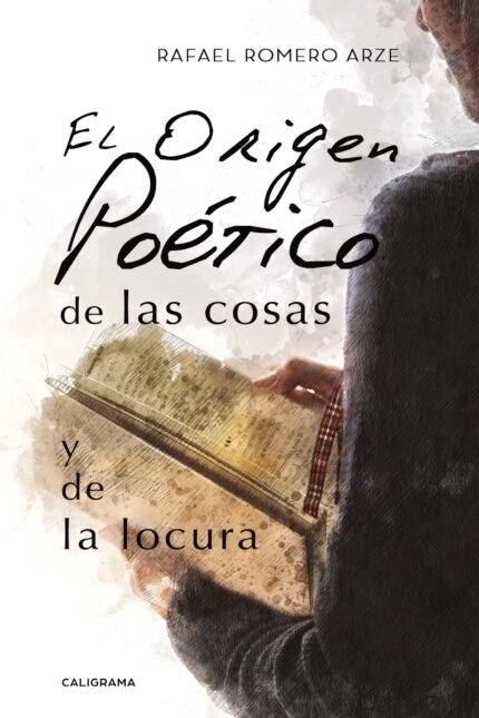 El origen poético de las cosas y de la locura