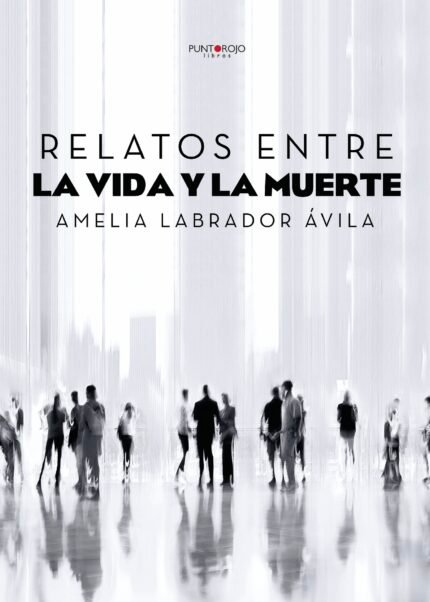 Relatos entre la vida y la muerte
