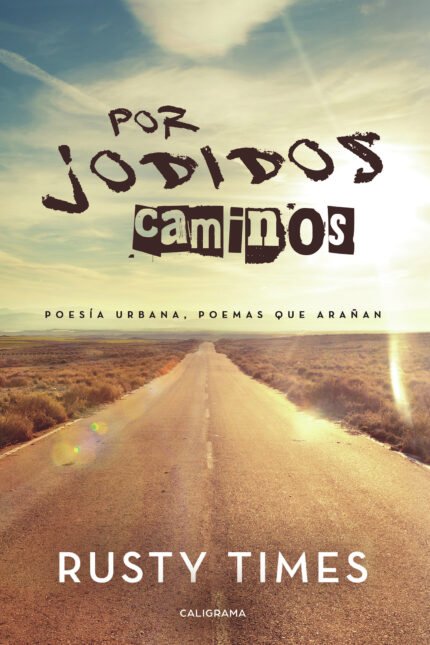 Por jodidos caminos