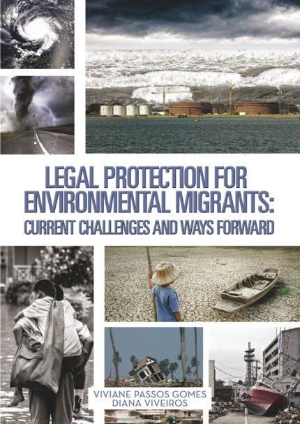 Legal Protection for environmental migrants: current challenges and Ways Forward