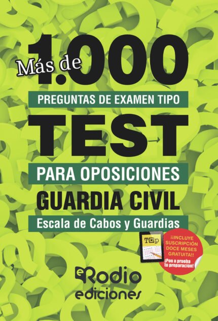 Guardia Civil. Escala de Cabos y Guardias. Más de 1.000 preguntas de examen tipo test para oposiciones. 2023