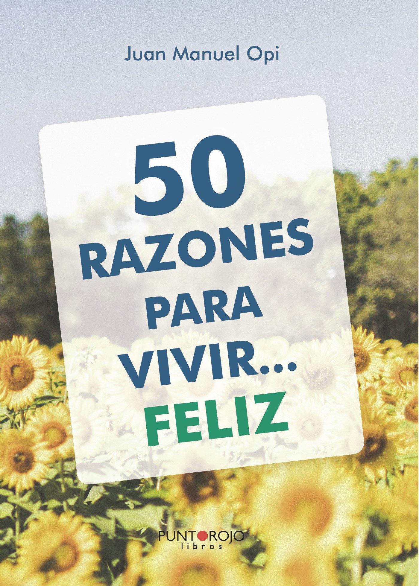 50 razones para vivir… feliz 50 razones para vivir... feliz - Imagen 1